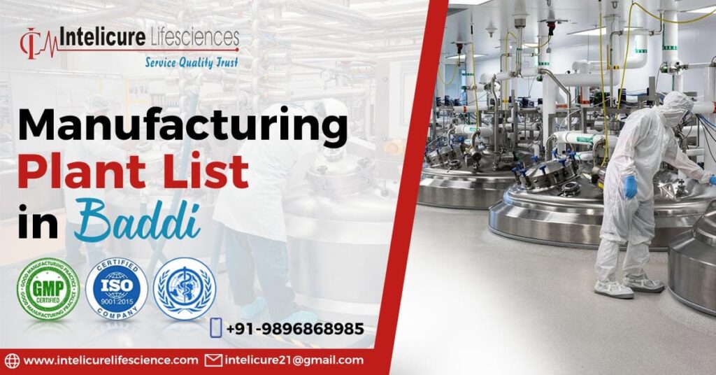 Top manufacturing plant list in Baddi – Intelicure lifescience